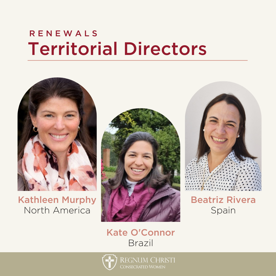 1080px x 1080px - TERRITORIAL DIRECTOR RENEWALS - Consecrated Women of Regnum Christi